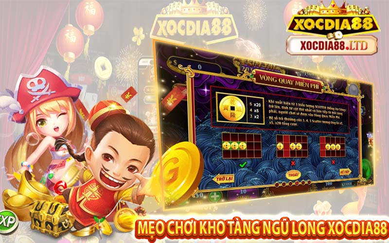 Mẹo chơi Kho tàng ngũ long Xocdia88